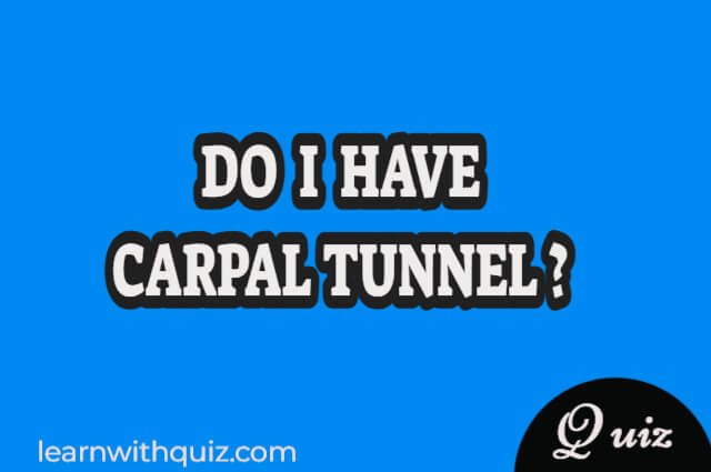 Do i have carpal tunnel quiz