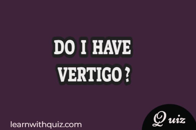 Do i have vertigo quiz