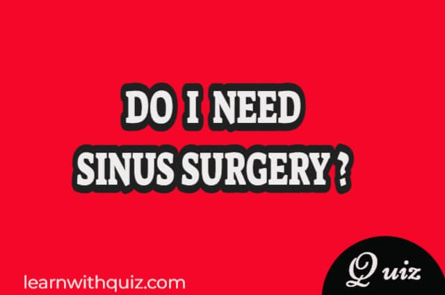 Do i need sinus surgery quiz